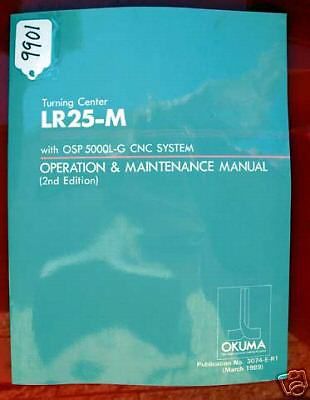 Okuma lr25-m turning center operation &amp; maintenance man 3074-e-r1, inv 9901 for sale