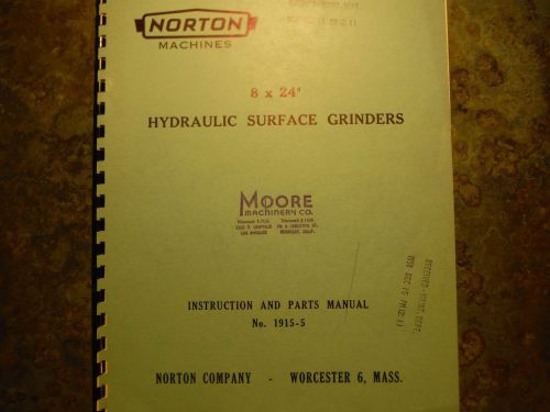 Norton Machines Hydraulic Surface Grinder 8x24&#034;  Ins &amp; Parts Manual # 1915-5
