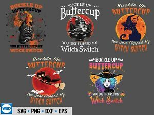 Buckle Up Buttercup You Just Flipped My Witch Halloween Svg Bundles Png Eps Dxf