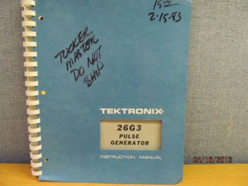 TEKTRONIX 26G3:  Pulse Generator Instruction Manual w/schematics (10/70)