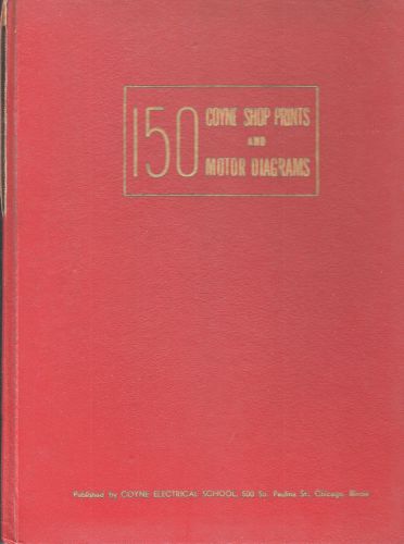 150 coyne shop prints &amp; motor diagrams for radio men &amp; electricians 1946 for sale