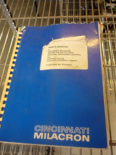 Cincinnati Milacron Parts Manual 91203234 500 &amp; 750 ERO VMC ACRAMATIC A2100E