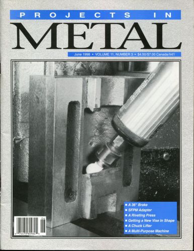 1998 Projects In Metal June 1998 Vol. 11 No. 3 like Home Shop Machinist Mint