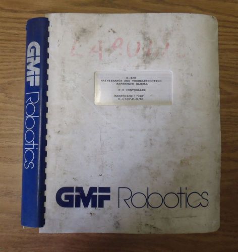 GMF Robotics R-H Controller S-420 Maintenance Manual Fanuc RH Robot