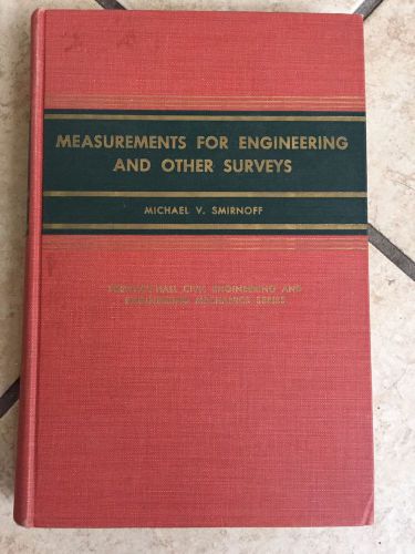 Measurements For Engineering And Other Surveys / Michael J. Smirnoff/ 1961