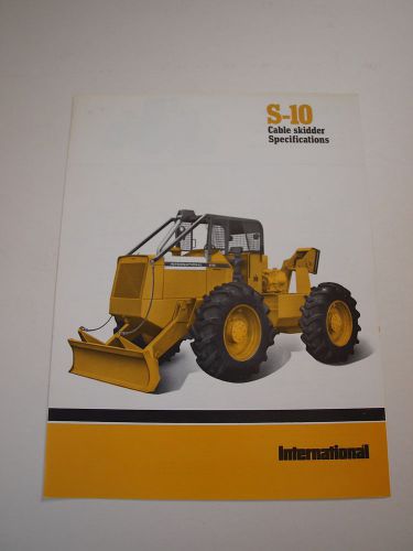 IH International Harvester S10 Cable Skidder Tractor Brochure Original MINT &#039;78