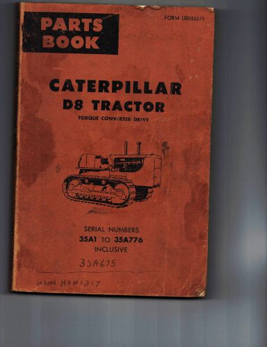 Caterpillar D8 Tractor   Parts Book  Serial No 35A1 to 35A776   May 1979