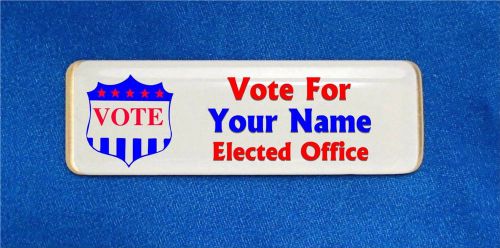 Vote Shield Custom Personalized Name Tag Badge ID Election Political Campaign