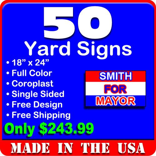 50 18x24 Full Color Yard Signs Custom Single Sided + Free Design + Free Shipping