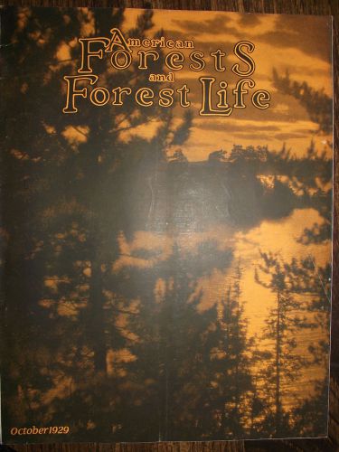 1929 OCT~ AMERICAN FOREST MAGAZINE ~ AMERICAN FORESTY ASSOCIATION ~ VERY NICE