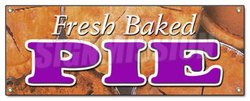 FRESH BAKED PIE BANNER SIGN pies bakery slice fruit warm baker warm dessert