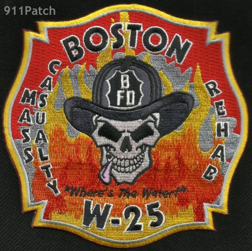 BOSTON, MA - Casualty Rehab W-25 Where is the Water FIREFIGHTER Patch FIRE DEPT.