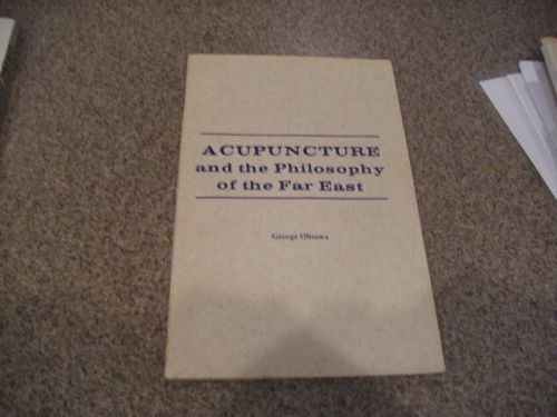 Acupuncture and the Philosophy of the Far East
