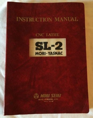 Mori Seiki CNC Lathe SL-2 Mori Yasnac Instruction Operation Maintenance Manual