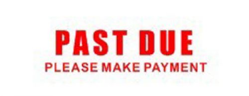 PAST DUE PLEASE MAKE PAYMENT For iMprue Self-Inking RED OFFICE STOCK Stamp- 9011