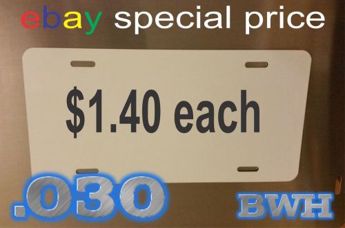 .030  white aluminum dye sublimation license plates 6&#034; x12&#034; - lot of 100pcs for sale