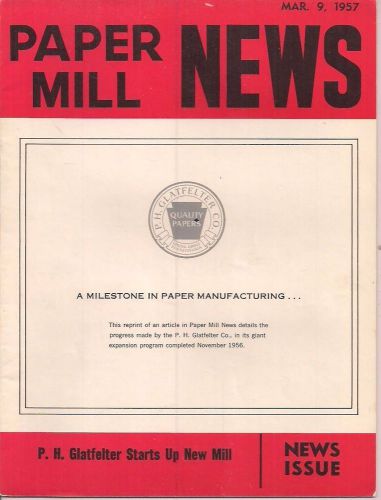 PAPER MILL NEWS March 9, 1957 PH Glatfelter Paper Company booklet 20-pages (PA)