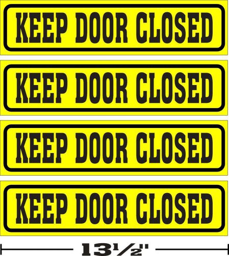 (3 1/4 &#034;x13 1/2 &#034;)  LOT OF 4 GLOSSY STICKERS KEEP DOOR CLOSED, FOR INDOOR OR OUTDOOR USE