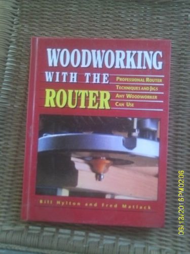 Hardcovered book &#034;woodworking with the router&#034; professional techniques &amp; jigs for sale
