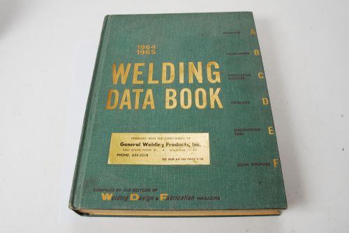 Vintage 1964-1965 Welding Data Book - Products Processes Equipment Advertising