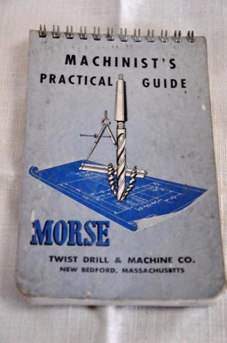 1950 Machinist&#039;s Practical Guide MORSE Twist Drill &amp; Machine Co.,