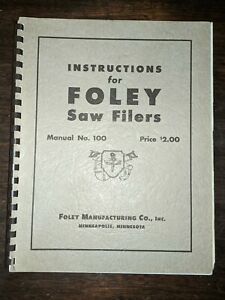 Foley Belsaw Saw Filers Instruction, Assembly Operator Parts Manual No. 100