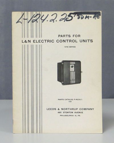 Leeds &amp; Northrup L&amp;N 10760 Series Control Units Parts Catalog