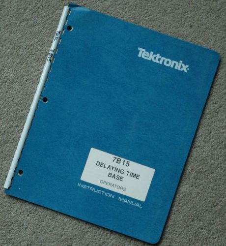 Tektronix 7B15 Osciolloscope Original Operators Manual, Paper Manual