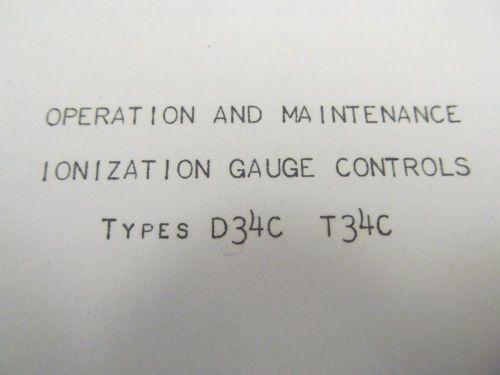 Vacuum Instrument Corp.D34C-T34C Ionization Gauge Oper/ Maint Manual w sc  45636