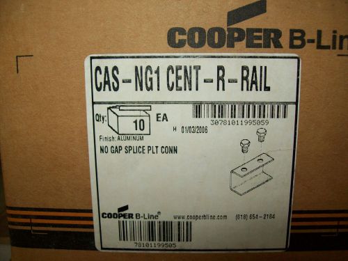 *10 NEW**COOPER B-LINE CAS-NG1 CENT-R-RAIL no Gap splice plt conn for Cable Tray