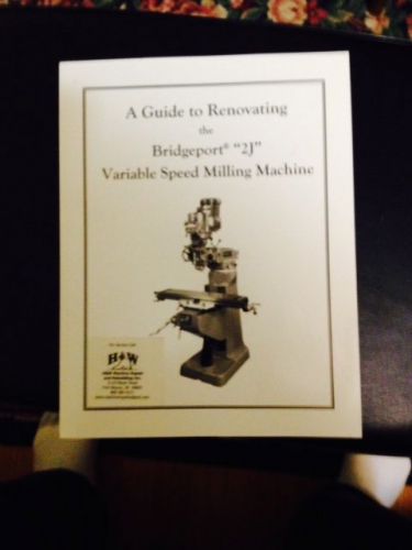 Renovating the Bridgeport 2J Var Speed Milling Machine