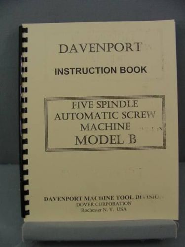 Davenport B - 5 Spindle Screw Machine Instruction Book