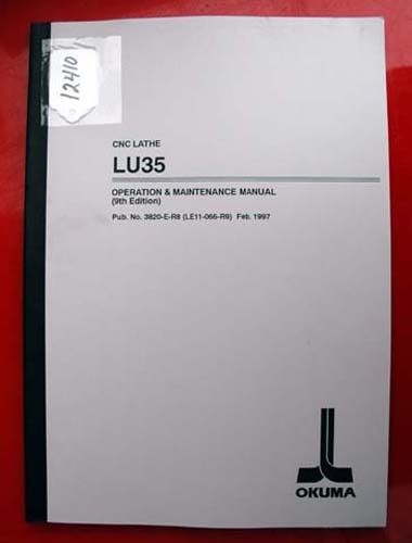 Okuma lu35 cnc lathe oper &amp; maint manual: 3820-e-r8 (le11-066-r9) (inv.12410) for sale