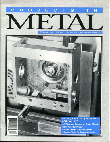 1998 Projects In Metal February 1998 Vol. 11 No. 1 like Home Shop Machinist Mint