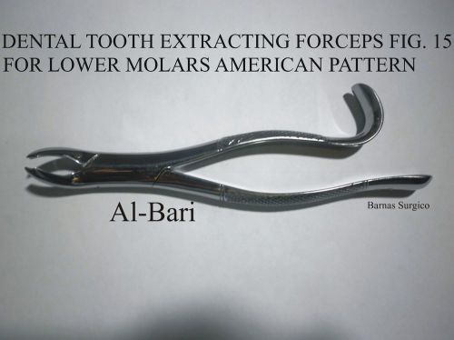 DENTAL TOOTH EXTRACTING FORCEPS FIG.15 FOR LOWER MOLARS AMERICAN PATTERN