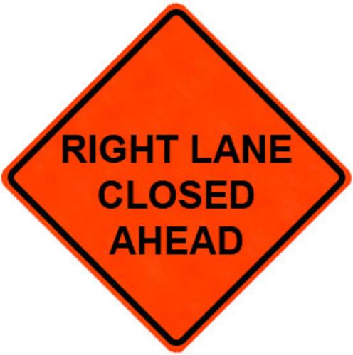 Right Lane Closed Ahead 48&#034; X 48&#034; Vinyl Fluorescent Roll Up Sign With Ribs