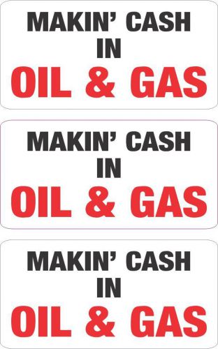 3 - Makin&#039; Cash in Oil and Gas Hard Hat Helmet, Toolbox, Stickers Decal HS-5002