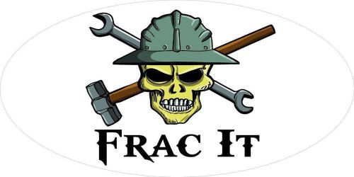 3 - Frac It Skull Oilfield Roughneck Hard Hat Helmet Sticker H322