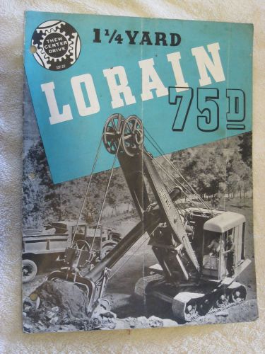 1937 LORAIN 75D CRANE 12 PAGE BROCHURE