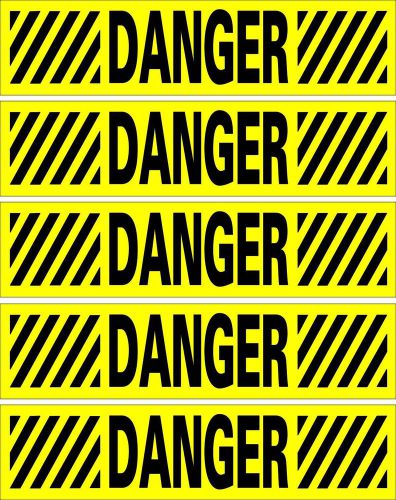 LOT OF 5 GLOSSY STICKERS, DANGER WHITOUT BORDER, FOR INDOOR OR OUTDOOR USE