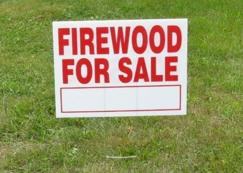&#034;FIREWOOD FOR SALE&#034; SIGN  WITH WIRE STAKE, 18&#034;X 24&#034; CORRUGATED PLASTIC 2 SIDED