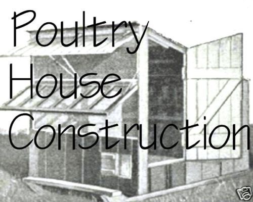 How to Build a Chicken Coop, Poultry House Plans on CD. Raise Chickens