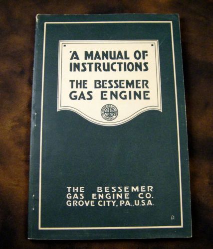 1915 BESSEMER Gas Engine Operator&#039;s Manual - Oil Field