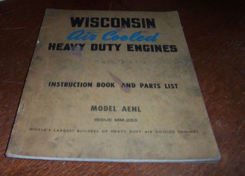 WISCONSIN AENL   ENGINES INSTRUCTION BOOK PARTS LIST MM-283