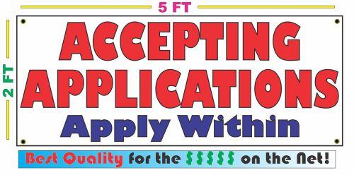 ACCEPTING APPLICATIONS Apply Within BANNER Sign NEW Best Quality for the $