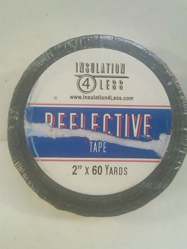 Insulation for Less reflective tape 2&#034;  x 60 yards. NIP. Never been opened Qty 1