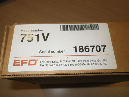 NEW EFD 751V NEEDLE TYPE DISPENSE VALVE EFD 751V brand new in BOX