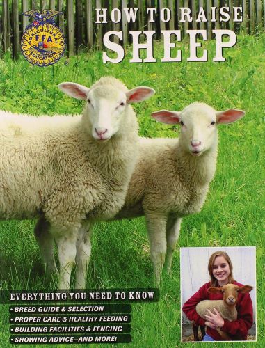 HOW TO RAISE SHEEP - FFA Book Lamb 4-H Lamps Wool Feed Homestead Survival NEW