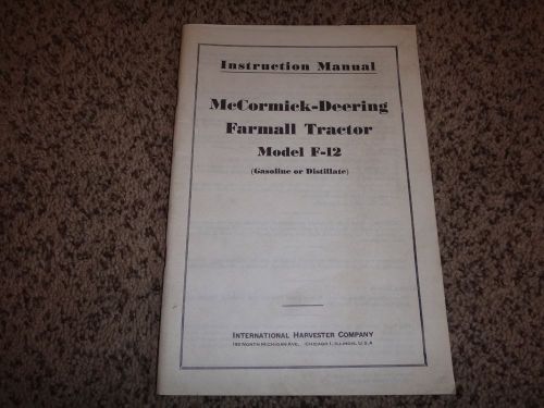 Mccormick-deering farmall tractor model f-12 tractor instructional book ihc for sale