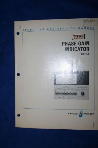 HP 8413A PHASE GAIN INDICATOR OPERATING &amp; SERVICE MANUAL WITH SCHEMATICS